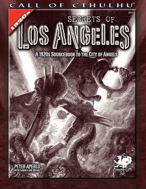 Secrets of Los Angeles: A 1920s Sourcebook to the City of Angels by Peter Aperlo