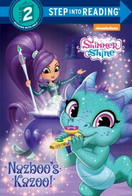 Nazboo's Kazoo! (Shimmer and Shine) by Delphine Finnegan