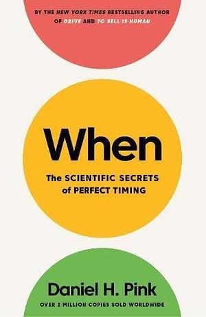 When by Daniel H. Pink