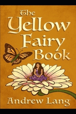 The Yellow Fairy Book by Andrew Lang