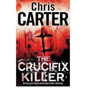 TheCrucifix Killer by Carter, Chris ( Author ) ON Mar-18-2010, Paperback by Chris Carter, Chris Carter