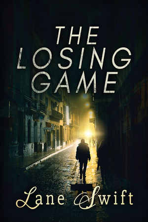 The Losing Game by Lane Swift