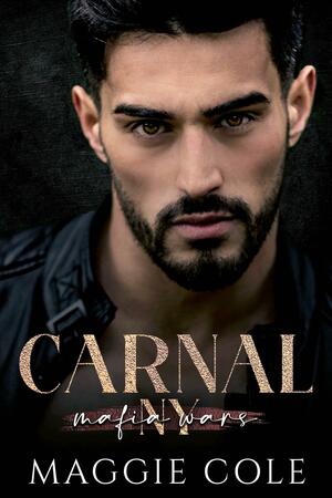 Carnal by Maggie Cole, Maggie Cole