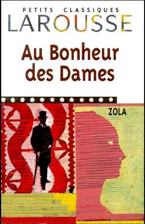 Au Bonheur des Dames by Émile Zola