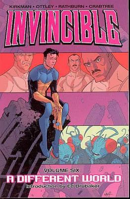 Invincible, Vol. 6: A Different World by Robert Kirkman