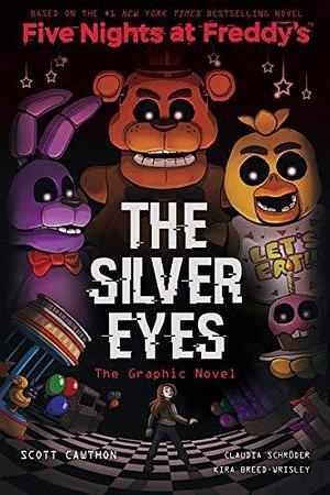 The Silver Eyes Graphic Novel: A Graphic Novel by Kira Breed-Wrisley, Claudia Schroder