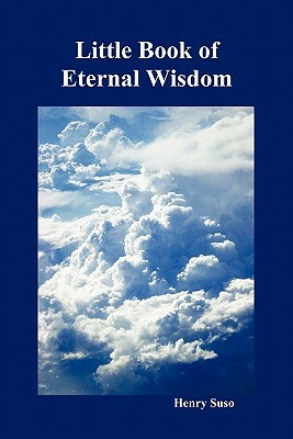 Little Book of Eternal Wisdom by Henry Suso