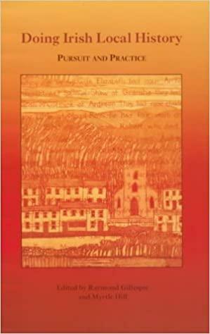 Doing Irish Local History: Pursuit and Practice by Raymond Gillespie