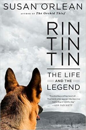 Rin Tin Tin: A Vida e a Lenda by Susan Orlean