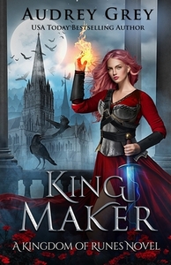 King Maker by Audrey Grey