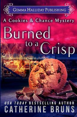 Burned to a Crisp by Catherine Bruns