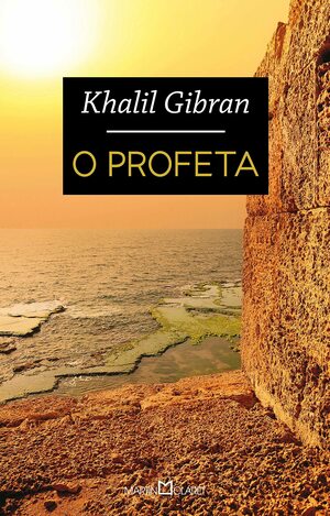 O Profeta by جبران خليل جبران, Kahlil Gibran