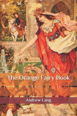 The Orange Fairy Book by Andrew Lang