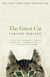 The Guest Cat by Takashi Hiraide