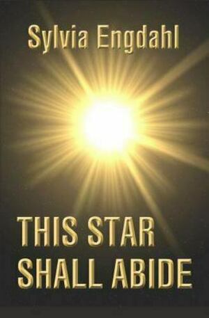 This Star Shall Abide by Sylvia Engdahl
