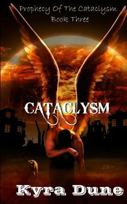 Cataclysm by Kyra Dune