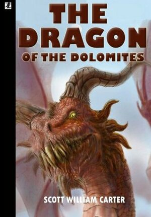 The Dragon of the Dolomites by Scott William Carter