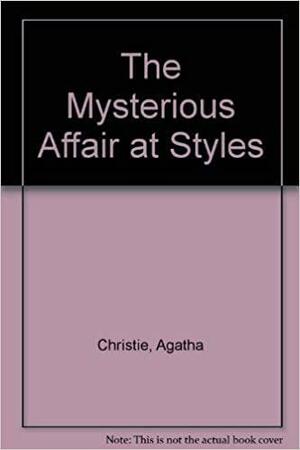 The Mysterious Affair at Styles by Agatha Christie