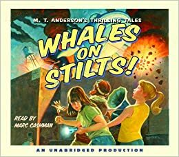 Whales on Stilts by M.T. Anderson