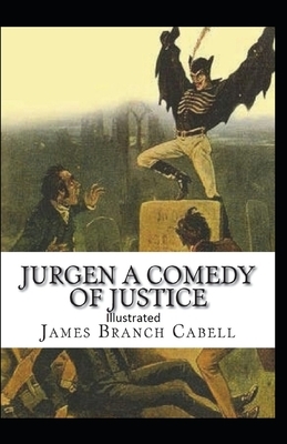 Jurgen, A Comedy of Justice Illustrated by James Branch Cabell