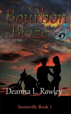 Bourbon Blaze: Suspenseful Seduction World by Suspenseful Seduction World, Deanna L. Rowley