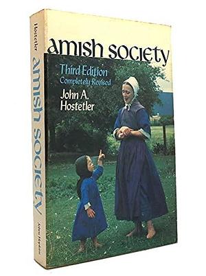 Amish Society by John A. Hostetler