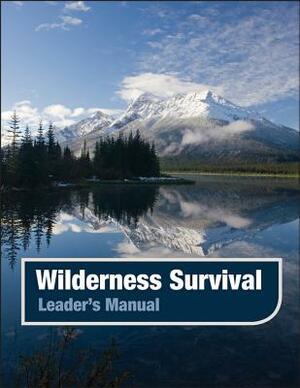 Wilderness Survival, Leader's Manual by Jossey-Bass Pfeiffer