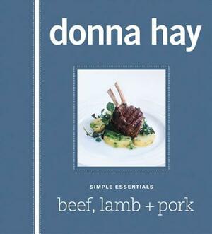 Simple Essentials: Beef, Lamb + Pork by Donna Hay