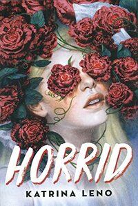 Horrid by Katrina Leno