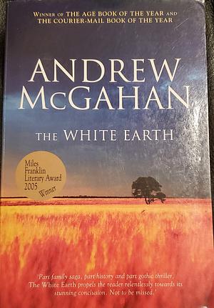 The White Earth by Andrew McGahan