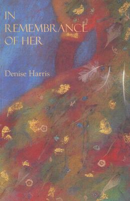 In Remembrance of Her by Denise Harris