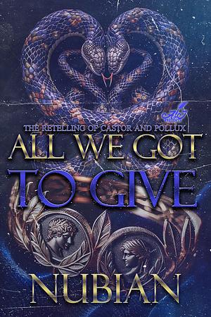 All We Got To Give by Nubian Anakwe