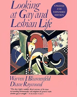 Looking at Gay and Lesbian Life by Diane Raymond, Warren J. Blumenfeld