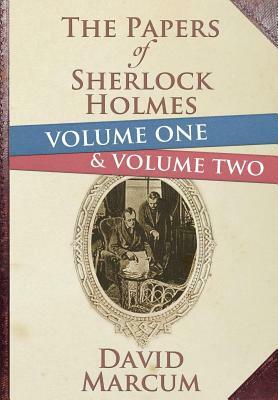 The Papers of Sherlock Holmes Volume 1 and 2 Hardback Edition by David Marcum