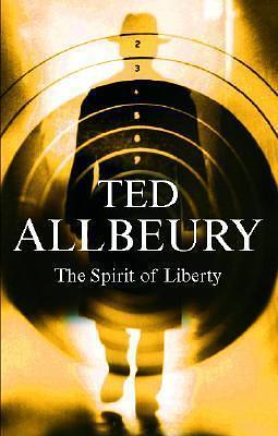 The Spirit of Liberty by Ted Allbeury, Ted Allbeury