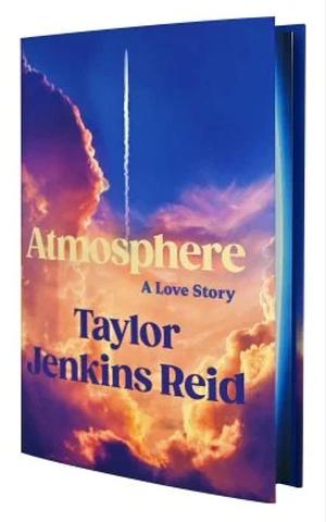 Atmosphere  by Taylor Jenkins Reid