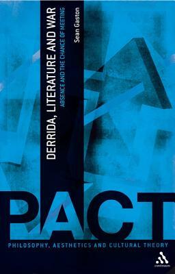 Derrida, Literature and War by Sean Gaston