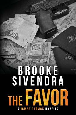 The Favor: A James Thomas Novella by Brooke Sivendra