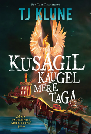 Kusagil kaugel mere taga by TJ Klune