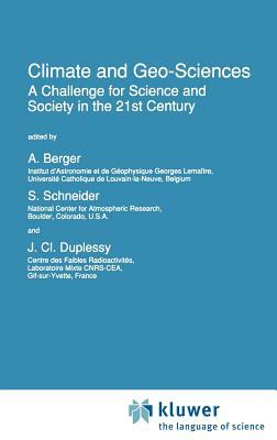 Climate and Geo-Sciences: A Challenge for Science and Society in the 21st Century by 