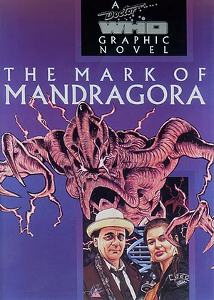 Mark of Mandragora: A Doctor Who Graphic Novel by Paul Cornell, Ian Rimmer, Dan Abnett, Andrew Donkin, Andrew Donkin, Andrew Cartmel, Graham S. Brand