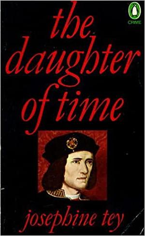 The Daughter of Time by Josephine Tey