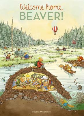 Welcome Home, Beaver by Magnus Weightman