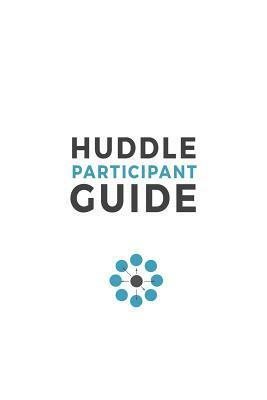 Huddle Participant Guide by Mike Breen