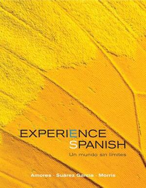 Experience Spanish with Workbook and Lab Manual by Maria Amores