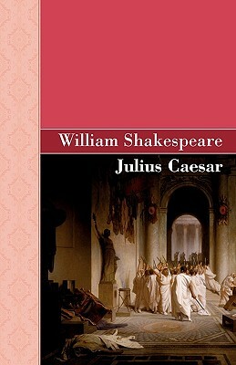 Julius Caesar by William Shakespeare