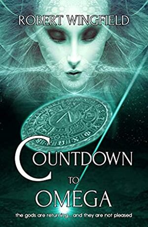 Countdown to Omega: The Strangers came... by Robert Wingfield