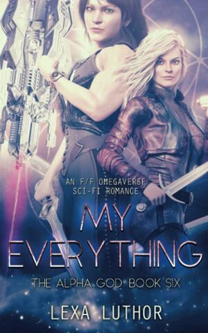 My Everything by Lexa Luthor