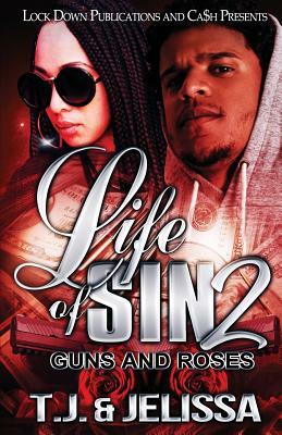 Life of Sin 2: Guns and Roses by Jelissa, T. J.
