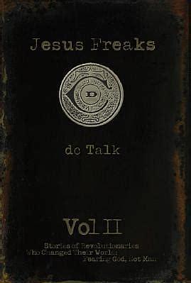 Jesus Freaks, Vol II by DC Talk